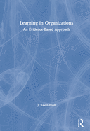 Learning in Organizations: An Evidence-Based Approach
