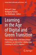 Learning in the Age of Digital and Green Transition: Proceedings of the 25th International Conference on Interactive Collaborative Learning (ICL2022), Volume 1