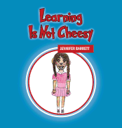 Learning Is Not Cheesy