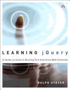 Learning Jquery: A Hands-On Guide to Building Rich Interactive Web Front Ends