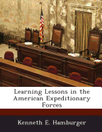 Learning Lessons in the American Expeditionary Forces - Hamburger, Kenneth E