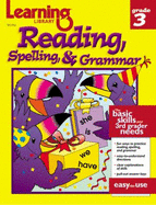 Learning Library Reading, Spelling, and Grammer Grade 3 - Editor-Kathy Wolf; Illustrator-Cathy Spangler; Illustrator-Bruce Neidigh; Illustrator-Sherry Neidigh; Illustrator-Nick Greenwood