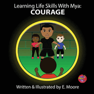 Learning Life Skills with Mya: Courage