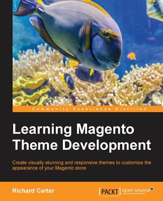 Learning Magento Theme Development - Carter, Richard