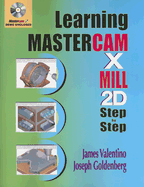 Learning Mastercam X Mill 2D Step by Step