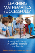 Learning Mathematics Successfully: Raising Self-Efficacy in Students, Teachers and Parents