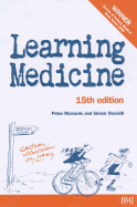 Learning Medicine: An Informal Guide to a Career in Medicine Fifteenth Edition