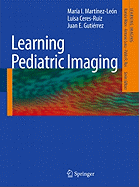 Learning Pediatric Imaging: 100 Essential Cases