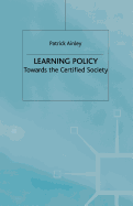 Learning Policy: Towards the Certified Society