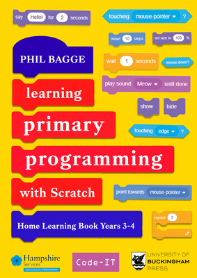 Learning Primary Programming with Scratch (Home Learning Book Years 3-4) - Bagge, Phil