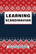 Learning Scandinavian Journal and Notebook: A modern resource note book for beginners and students that learn to speak and write Scandinavian