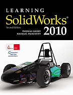 Learning SolidWorks 2010 - Short, Thomas