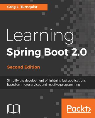Learning Spring Boot 2.0 - - Turnquist, Greg L.