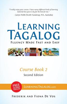 Learning Tagalog - Fluency Made Fast and Easy - Course Book 2 (Part of 7-Book Set) B&W + Free Audio Download - De Vos, Frederik, and De Vos, Fiona