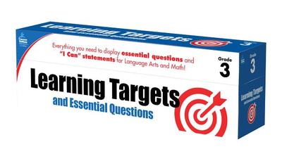 Learning Targets and Essential Questions, Grade 3 - Carson-Dellosa Publishing (Compiled by)