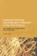 Learning, Teaching and Education Research in the 21st Century: An Evolutionary Analysis of the Role of Teachers