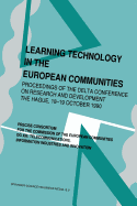 Learning Technology in the European Communities: Proceedings of the Delta Conference on Research and Development -- The Hague 18-19 October 1990 - Cerri, Stefano a (Editor), and Whiting, John (Editor)