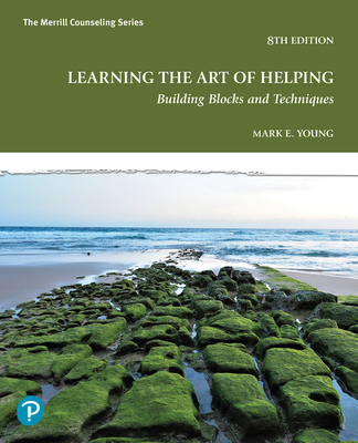 Learning the Art of Helping: Building Blocks and Techniques - Young, Mark