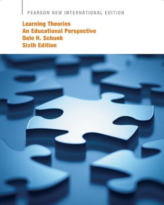 Learning Theories: An Educational Perspective: Pearson New International Edition - Schunk, Dale