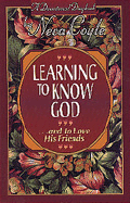 Learning to Know God: And to Love His Friends a Devotional Daybook - Coyle, Neva