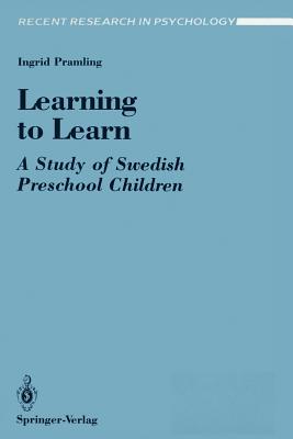 Learning to Learn: A Study of Swedish Preschool Children - Pramling, Ingrid