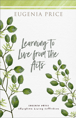 Learning to Live from the Acts - Price, Eugenia