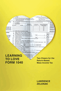 Learning to Love Form 1040: Two Cheers for the Return-Based Mass Income Tax