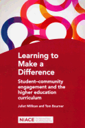 Learning to Make a Difference: Student-Community Engagement and the Higher Education Curriculum