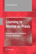 Learning to Mentor-as-Praxis: Foundations for a Curriculum in Teacher Education