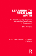 Learning to Read and Write: The Role of Language Acquisition and Aesthetic Development: A Resourcebook