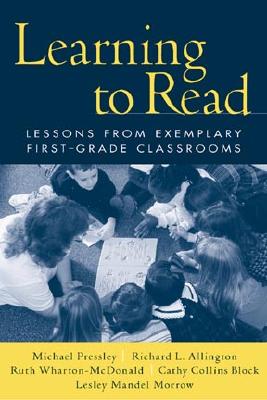 Learning to Read: Lessons from Exemplary First-Grade Classrooms - Pressley, Michael, PhD