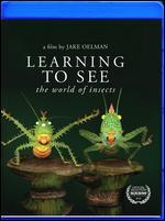 Learning to See: The World of Insects [Blu-ray]