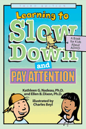 Learning to Slow Down and Pay Attention: A Book for Kids about ADHD