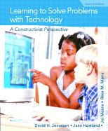 Learning to Solve Problems with Technology: A Constructivist Perspective