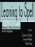 Learning to Spell: Research, Theory, and Practice Across Languages
