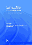 Learning to Teach Mathematics in the Secondary School: A companion to school experience