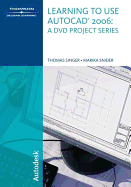 Learning to Use Autocad 2006 (Dvd Project Series)