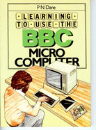 Learning to Use the BBC Microcomputer: A Gower Read-Out Publication