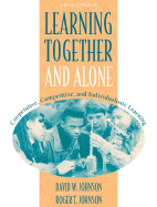Learning Together and Alone: Cooperative, Competitive, and Individualistic Learning - Johnson, David W