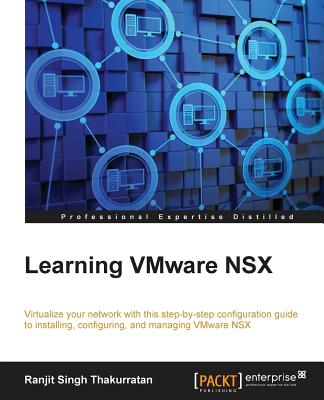 Learning VMware NSX - Thakurratan, Ranjit Singh