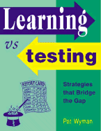 Learning vs. Testing: Strategies That Bridge the Gap