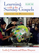 Learning with Sunday Gospels: Part I: Advent to Pentecost