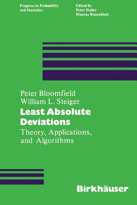 Least Absolute Deviations: Theory, Applications and Algorithms - Bloomfield, P-, and Steiger