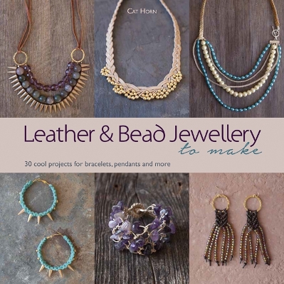 Leather and Bead Jewellery to Make: 30 Cool Projects for Bracelets, Pendants and More - Horn, Cat