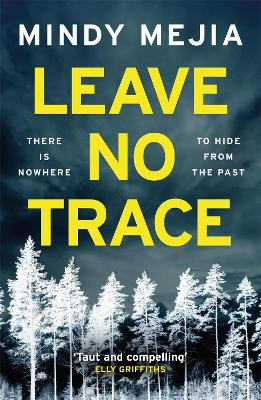 Leave No Trace: An unputdownable thriller packed with suspense and dark family secrets - Mejia, Mindy