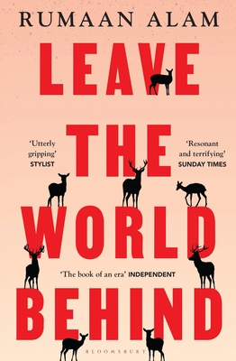 Leave the World Behind: 'The book of an era' Independent - Alam, Rumaan