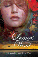 Leaves in the Wind: A Novel of the Dirty Wars