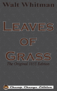 Leaves of Grass: The Original 1855 Edition (Chump Change Edition)