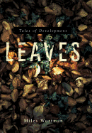 Leaves: Tales of Development