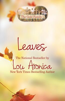Leaves: The Gold Family Book 1 - Aronica, Lou